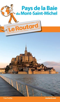 Guide du Routard Pays de la Baie du Mont-Saint-Michel