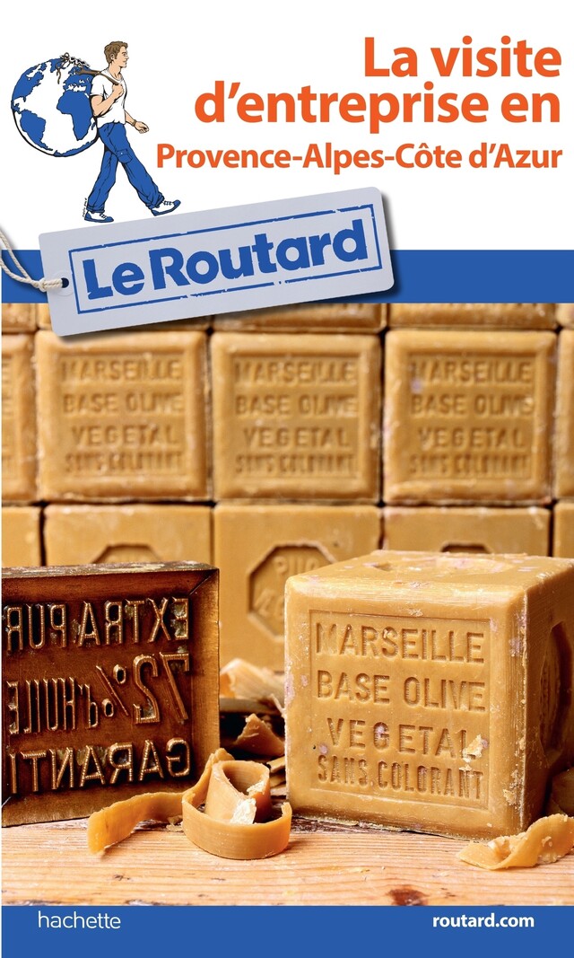 Guide du Routard Visite d'entreprise en Provence-Alpes-Côte d'Azur -  Collectif - Hachette Tourisme