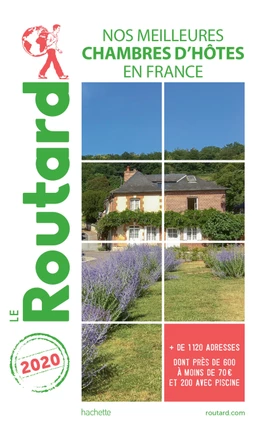 Guide du Routard nos meilleures chambres d'hôtes en France 2020