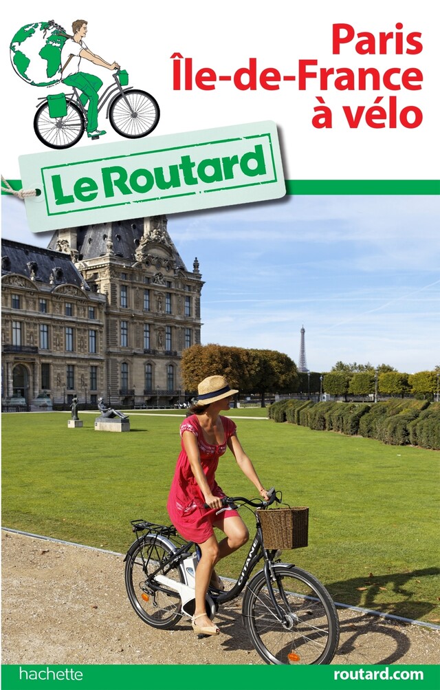 Guide du Routard Paris Île-de-France à vélo -  Collectif - Hachette Tourisme