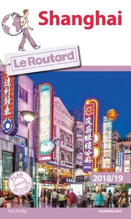 Guide du Routard Shanghai 2018/19