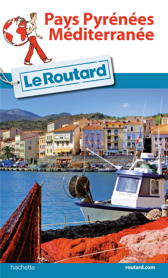 Guide du Routard Pays Pyrénées-Méditerranée 2016/2017 -  Collectif - Hachette Tourisme