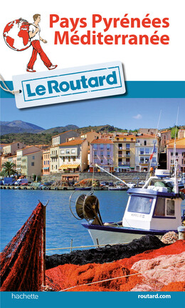 Guide du Routard Pays Pyrénées-Méditerranée 2016/2017