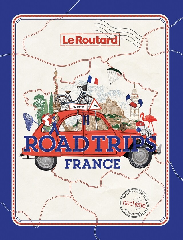 Road trips France -  Collectif - Hachette Tourisme