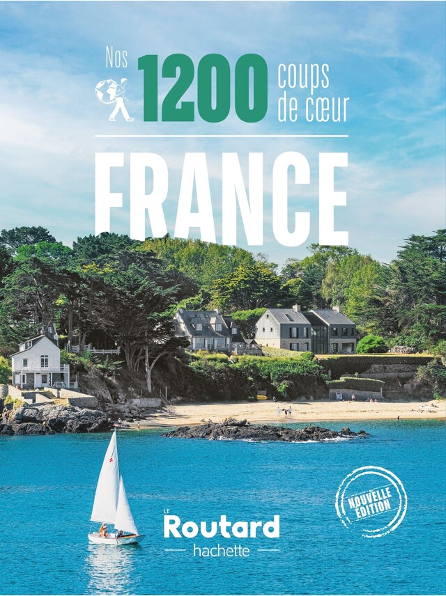 Nos 1200 coups de coeur en France -  Collectif - Hachette Tourisme