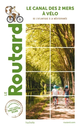 Guide du Routard Canal des 2 Mers à Vélo - Nouvelle édition