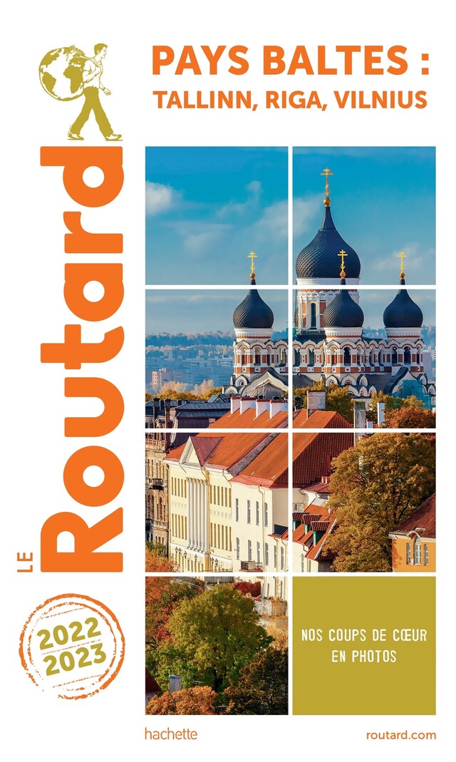 Guide du Routard Pays baltes : Tallinn, Riga, Vilnuis 2022/23 -  Collectif - Hachette Tourisme