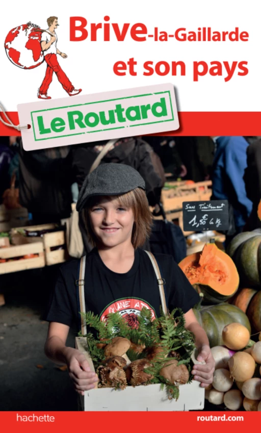 Guide du Routard Brive et son Pays -  Collectif - Hachette Tourisme