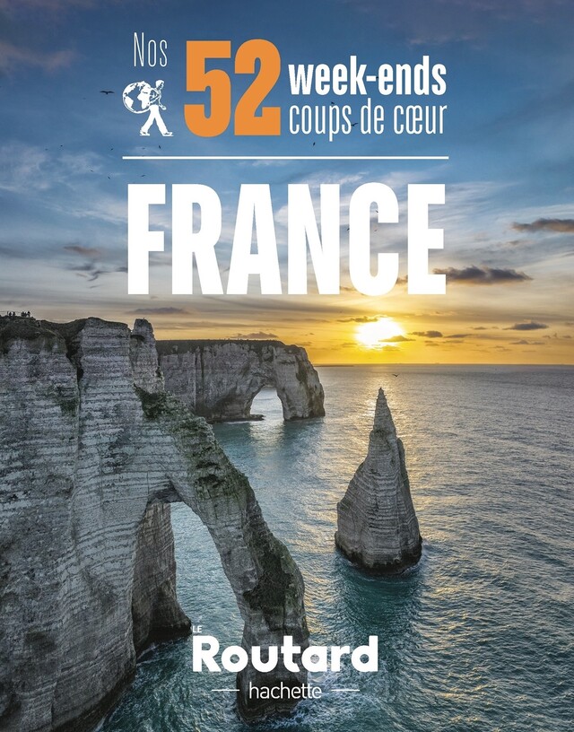 Nos 52 week-ends coups de coeur en France -  Collectif - Hachette Tourisme