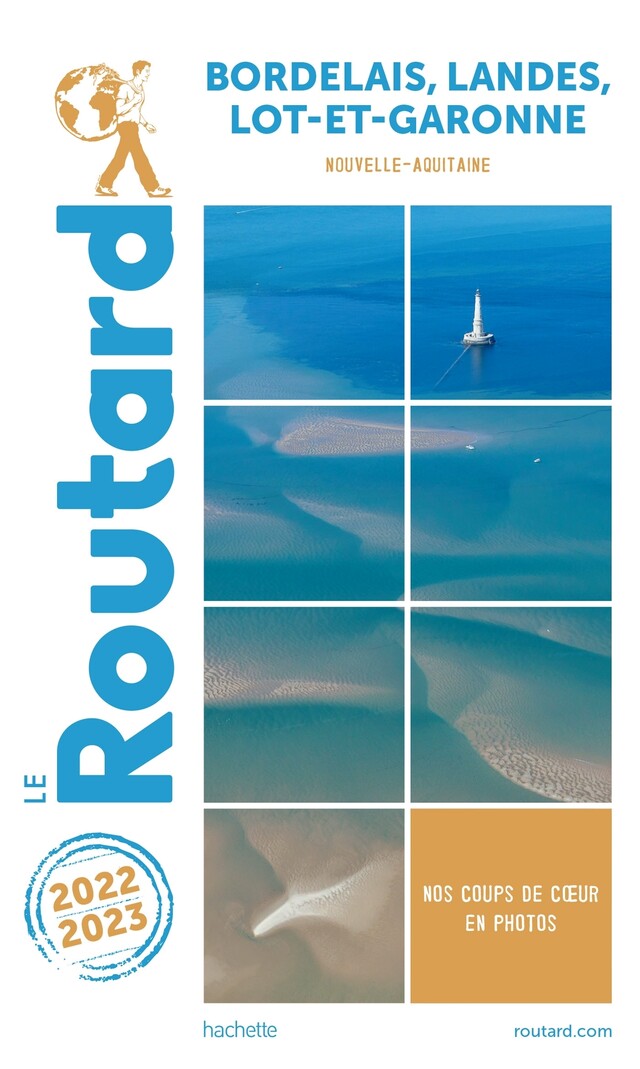 Guide du Routard Bordelais, Landes, Lot et Garonne 2022/23 -  Collectif - Hachette Tourisme