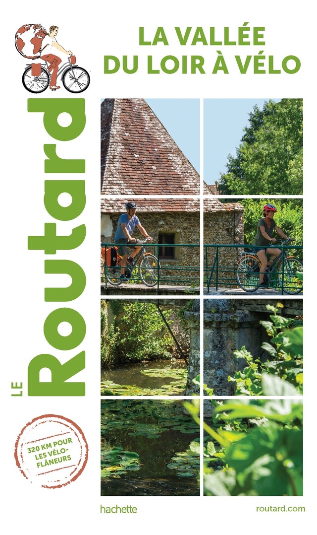 Guide du Routard Vallée du Loir à Vélo -  Collectif - Hachette Tourisme