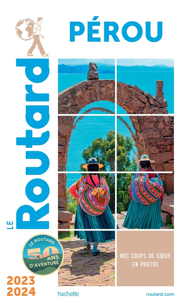 Guide du Routard Pérou, Bolivie 2022/23 -  Collectif - Hachette Tourisme