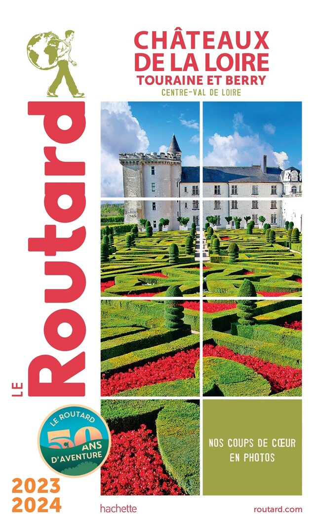 Guide du Routard Châteaux de la Loire 2023/24 -  Collectif - Hachette Tourisme
