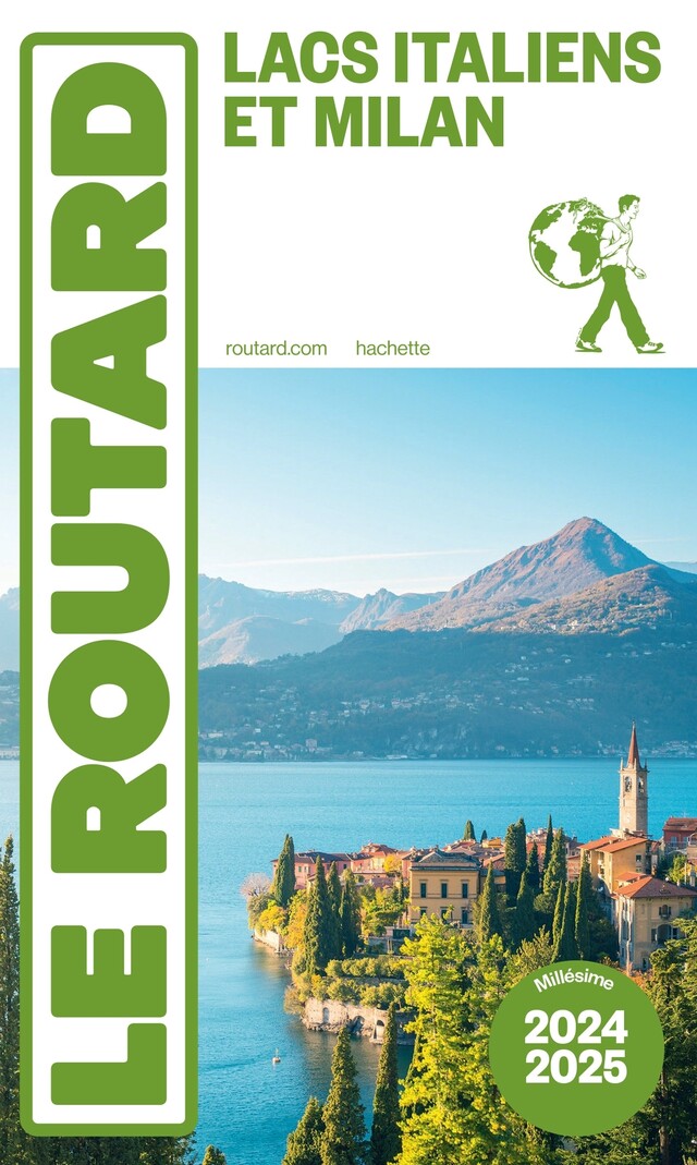 Guide du Routard Lacs Italiens et Milan 2024/25 -  Collectif - Hachette Tourisme