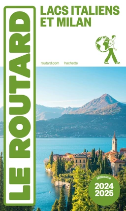 Guide du Routard Lacs Italiens et Milan 2024/25