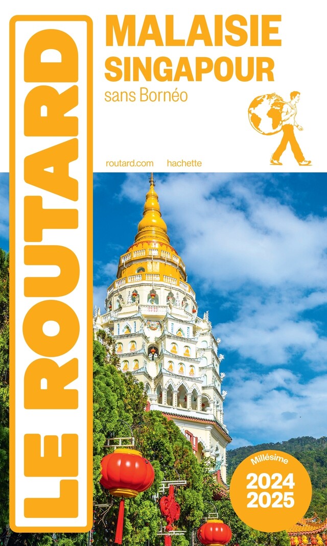 Guide du Routard Malaisie, Singapour 2024/25 -  Collectif - Hachette Tourisme