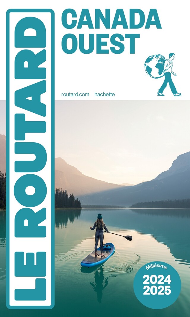 Guide du Routard Canada Ouest 2024/25 -  Collectif - Hachette Tourisme