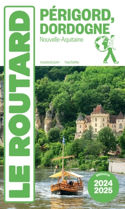 Guide du Routard Périgord Dordogne 2024/25