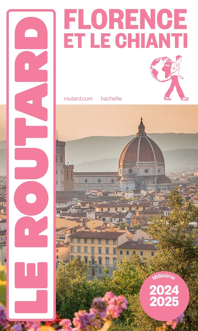 Guide du Routard Florence et Le Chianti 2024/25 -  Collectif - Hachette Tourisme