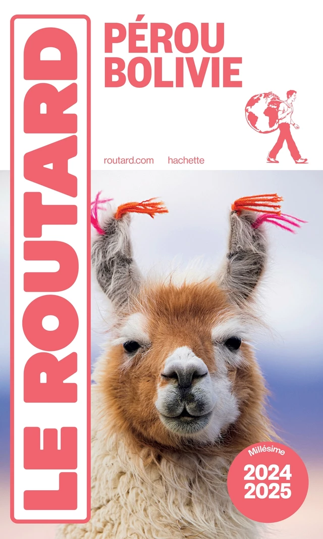 Guide du Routard Pérou, Bolivie 2024/25 -  Collectif - Hachette Tourisme