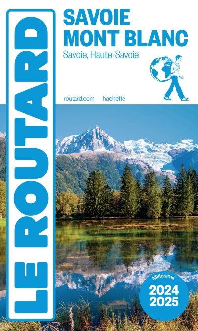 Guide du Routard Savoie, Mont Blanc 2024/25 -  Collectif - Hachette Tourisme