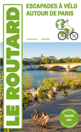 Guide du Routard Paris Île-de-France à vélo